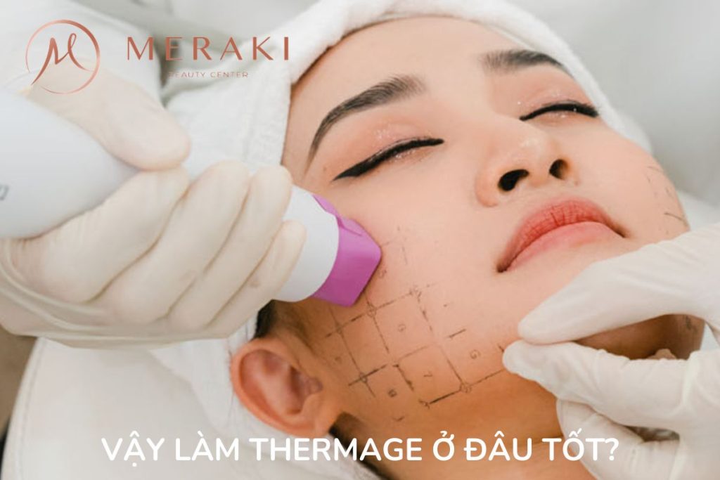 Các tiêu chí chọn nơi làm Thermage tốt