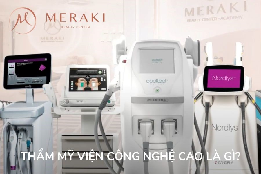 Thẩm mỹ công nghệ cao là gì ?