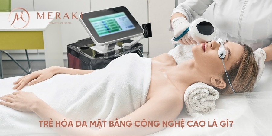 thực hiện trẻ hoá da mặt bằng công nghệ cao